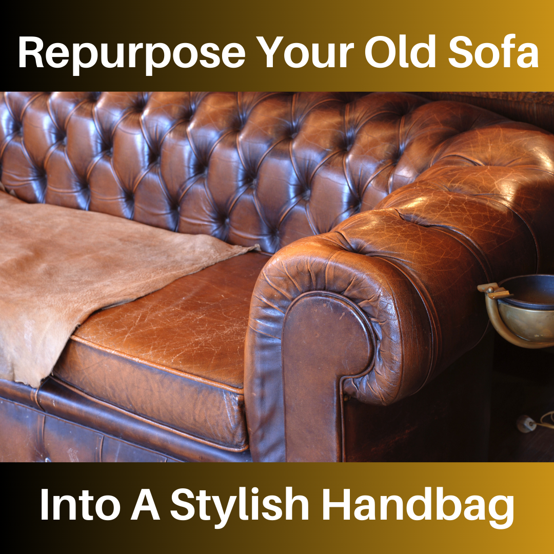 Transforming an Old Leather Sofa into Stylish Handbags A DIY Guide